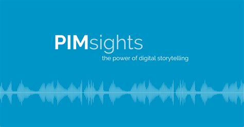 PIMsights Episode 1: Mastering Digital Storytelling